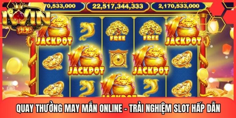 Quay Thưởng May Mắn Online - Trải Nghiệm Slot Hấp Dẫn 1 Quay Thưởng May Mắn Online - Trải Nghiệm Slot Hấp Dẫn